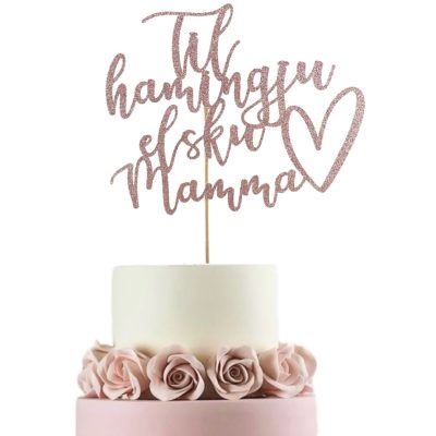 Til hamingju elsku mamma Kökutoppur